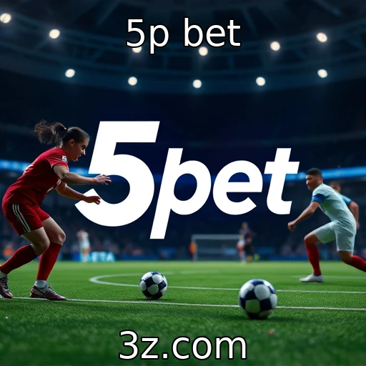 5p bet Estratégias vencedoras em apostas esportivas em 2025